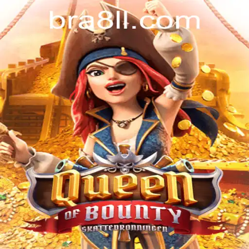 Descubra o Empolgante Jogo QueenofBounty e a Estratégia 8LL